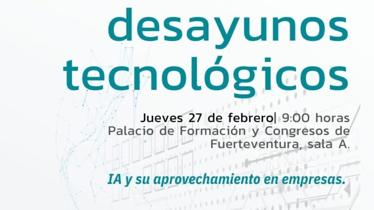 El Cabildo de Fuerteventura ofrece un nuevo desayuno tecnológico sobre Inteligencia Artificial y su aplicación en empresas